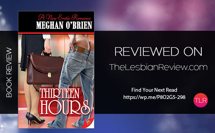 Thirteen Hours by Meghan O'Brien