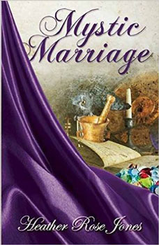 the mystic marriage by heather rose jones