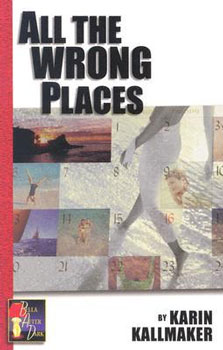 all the wrong places by karin kallmaker