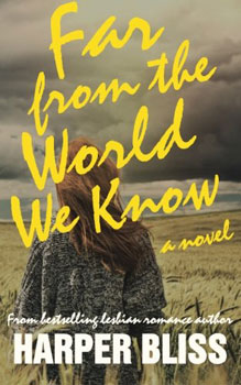 Far From The World We Know by Harper Bliss