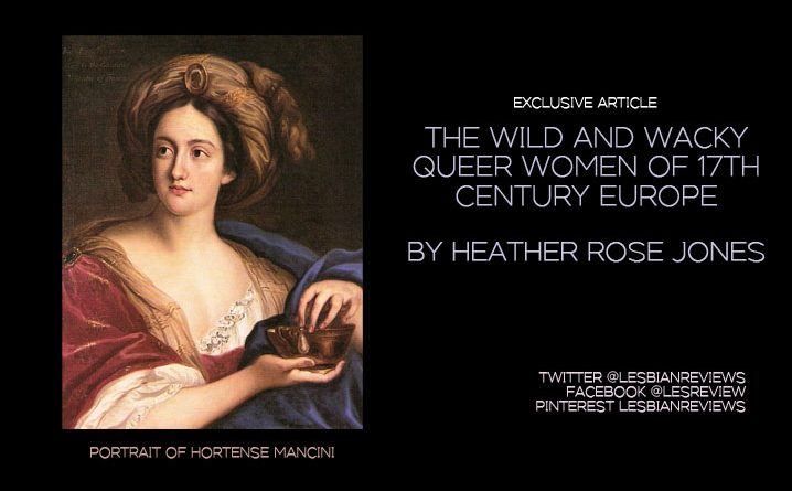 The Wild and Wacky Queer Women of 17th Century Europe