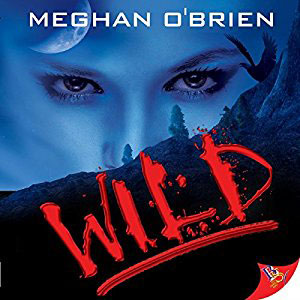 Wild by Meghan OBrien