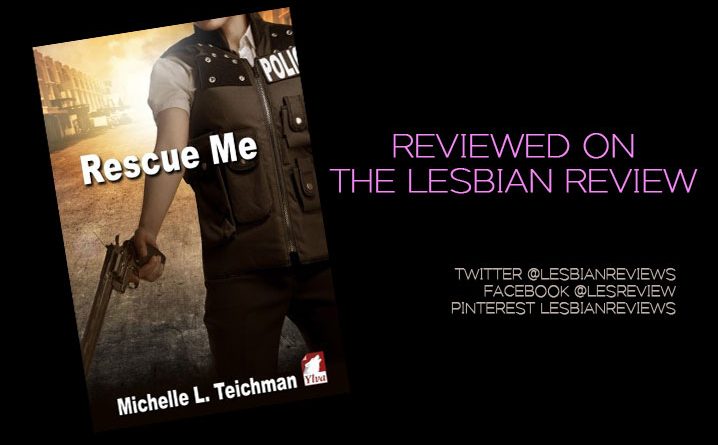 Rescue Me by Michelle L Teichman