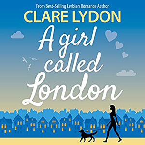 A Girl Called London by Clare Lydon
