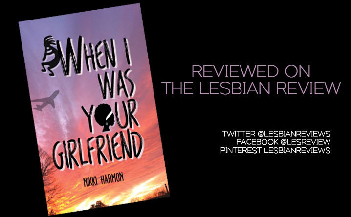 When I Was Your Girlfriend by Nikki Harmon