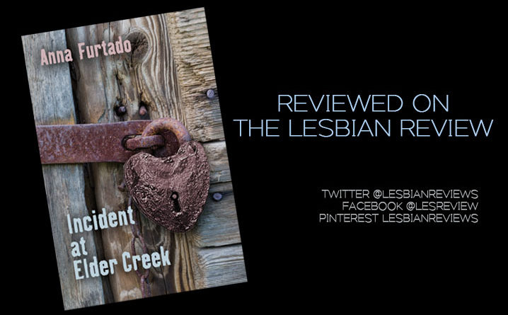 Incident at Elder Creek by Anna Furtado