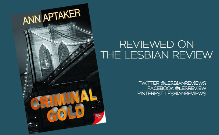 Criminal Gold by Ann Aptaker