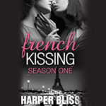 French Kissing Season One by Harper Bliss