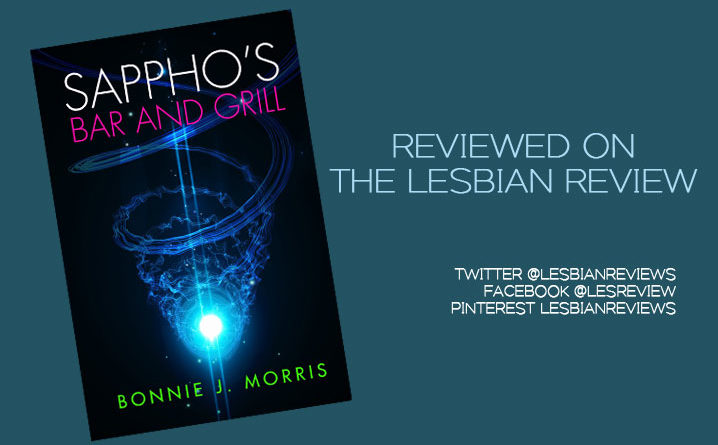 Sappho's Bar And Grill by Bonnie J Morris