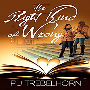 The Right Kind of Wrong by PJ Trebelhorn 