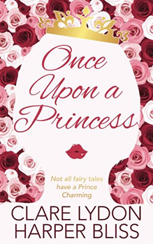 Once Upon a Princess by Harper Bliss and Clare Lydon