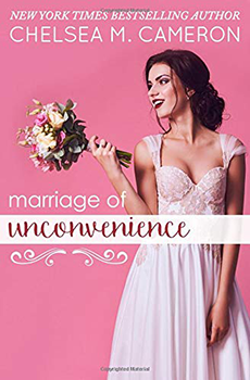 Marriage of Unconvenience by Chelsea M Cameron