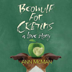 Beowulf For Cretins by Ann McMan