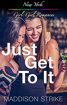 Just Get To It by Maddison Strike