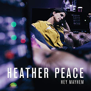 Hey Mayhem by Heather Peace