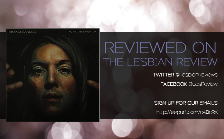 By the Way I Forgive You by Brandi Carlile