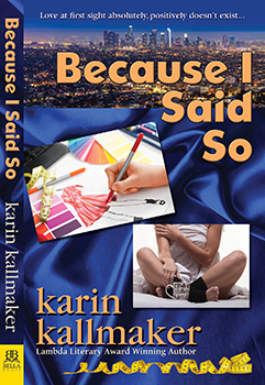 Because I Said So by Karin Kallmaker