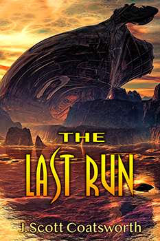 The Last Run by J Scott Coatsworth
