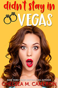 Didn't Stay In Vegas by Chelsea M Cameron