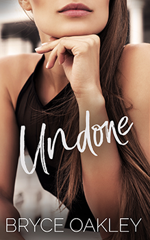 Undone by Bryce Oakley