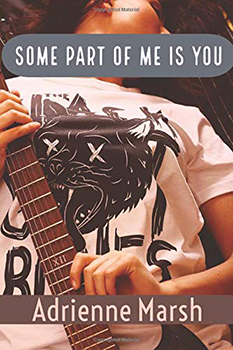 Some Part of Me is You by Adrienne Marsh