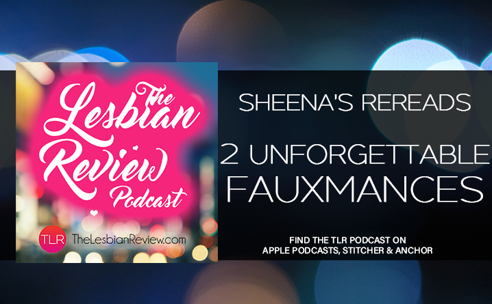 2 Unforgettable Fauxmances Sheena Rereads
