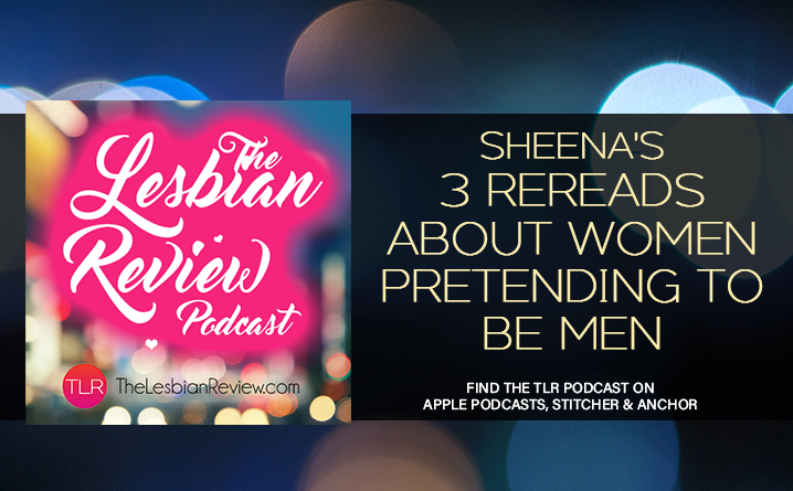Sheenas 3 Rereads About Women Pretending To Be Men
