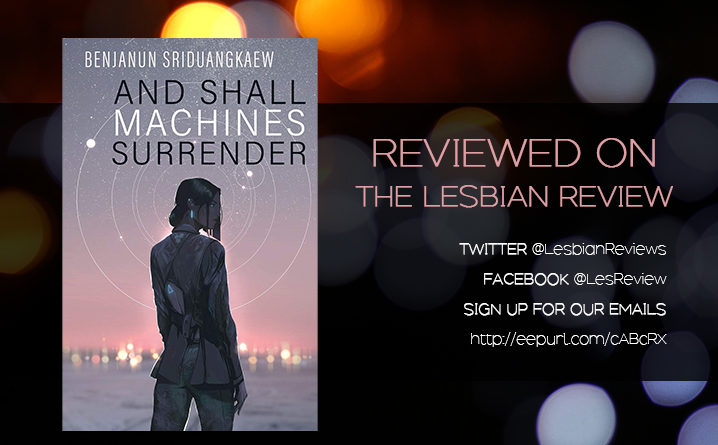 And Shall Machines Surrender by Benjanun Sriduangkaew