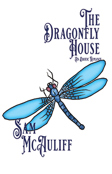 The Dragonfly House by Sam McAuliff
