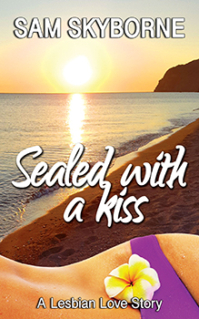 Sealed with a Kiss by Sam Skyborne