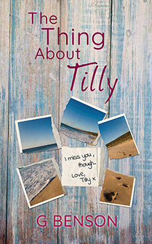 The Thing About Tilly by G Benson