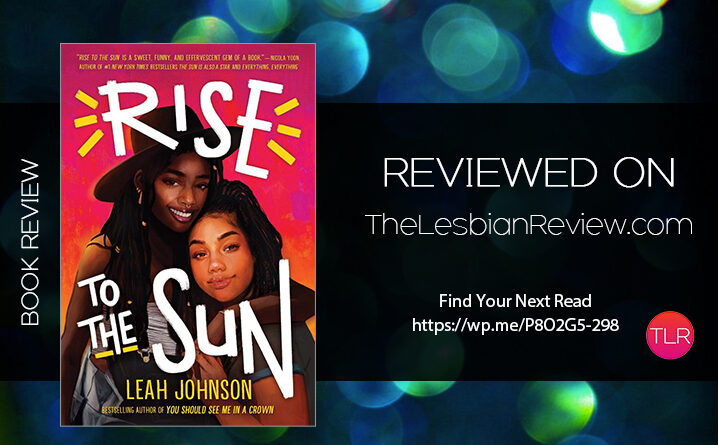 Rise To The Sun by Leah Johnson review