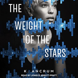 The Weight Of The Stars by K Ancrum