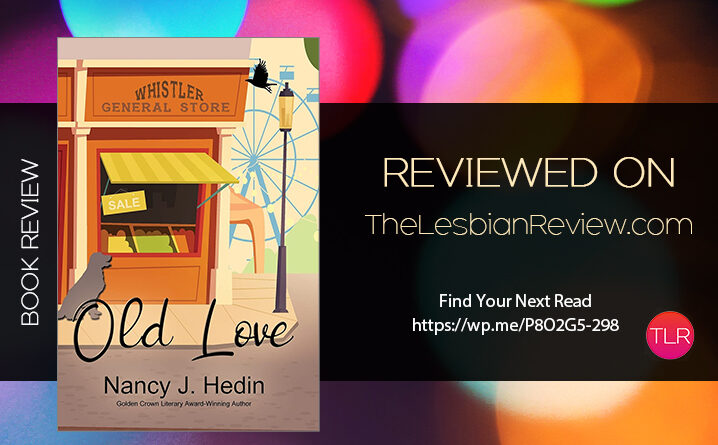 Old Love by Nancy J Hedin review