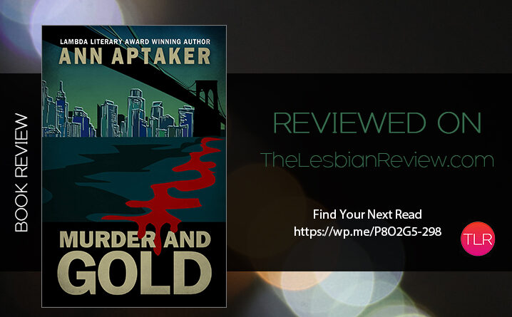 Murder and Gold by Ann Aptaker review