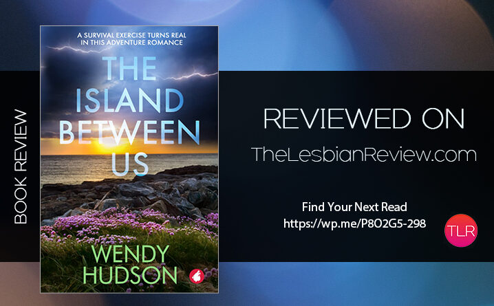 The Island Between Us by Wendy Hudson review