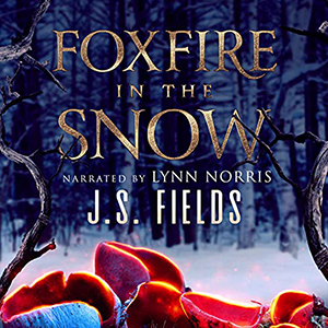 Foxfire In The Snow by J.S. Fields