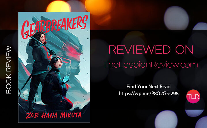 Gearbreakers by Zoe Hana Mikuta review