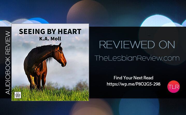 Seeing By Heart by K.A. Moll