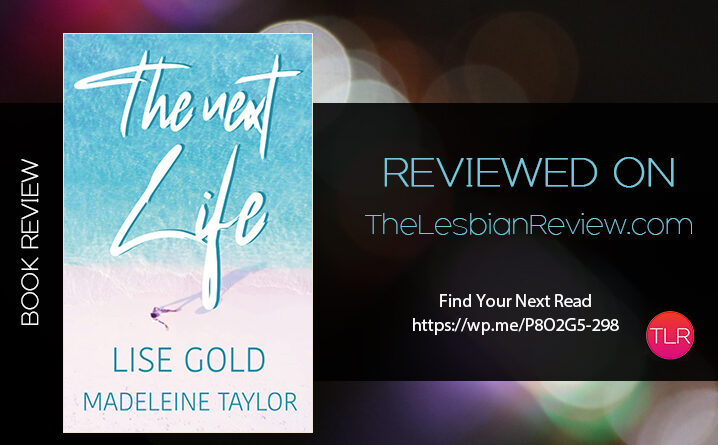 The Next Life by Lise Gold & Madeleine Taylor review