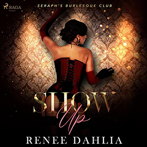 Show up by Renee Dahlia