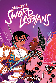 Thirsty Sword Lesbians by April Kit Walsh