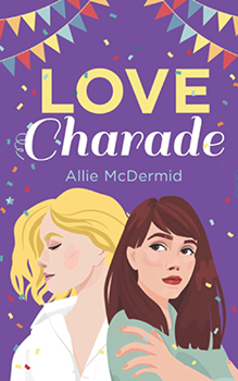 Love Charade by Allie McDermid