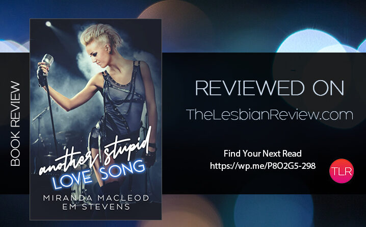 Another Stupid Love Song by Miranda MacLeod and Em Stevens review