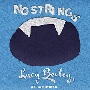 No Strings by Lucy Bexley audiobook cover