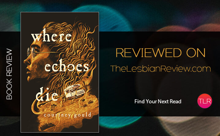 Where Echoes Die by Courtney Gould review