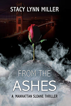From The Ashes by Stacy Lynn Miller