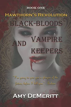 Black-Bloods and Vampire Keepers by Amy DeMeritt