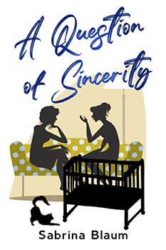 A Question of Sincerity by Sabrina Blaum