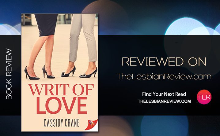 Writ of Love by Cassidy Crane review